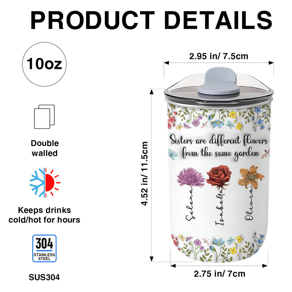 Custom Christmas Birthday Gifts For Sister • Custom Christmas Birthday Gifts For Sister • Sisters Are Different Flowers From The Same Garden - Personalized 10oz Tumbler