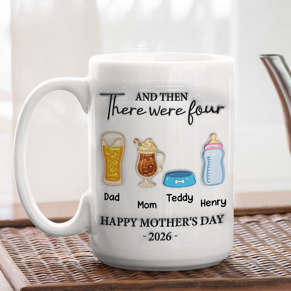Custom First Mother's Day, Christmas Gift for New Mom • And Then There Were Four - Personalized 3D Inflated Effect Mug