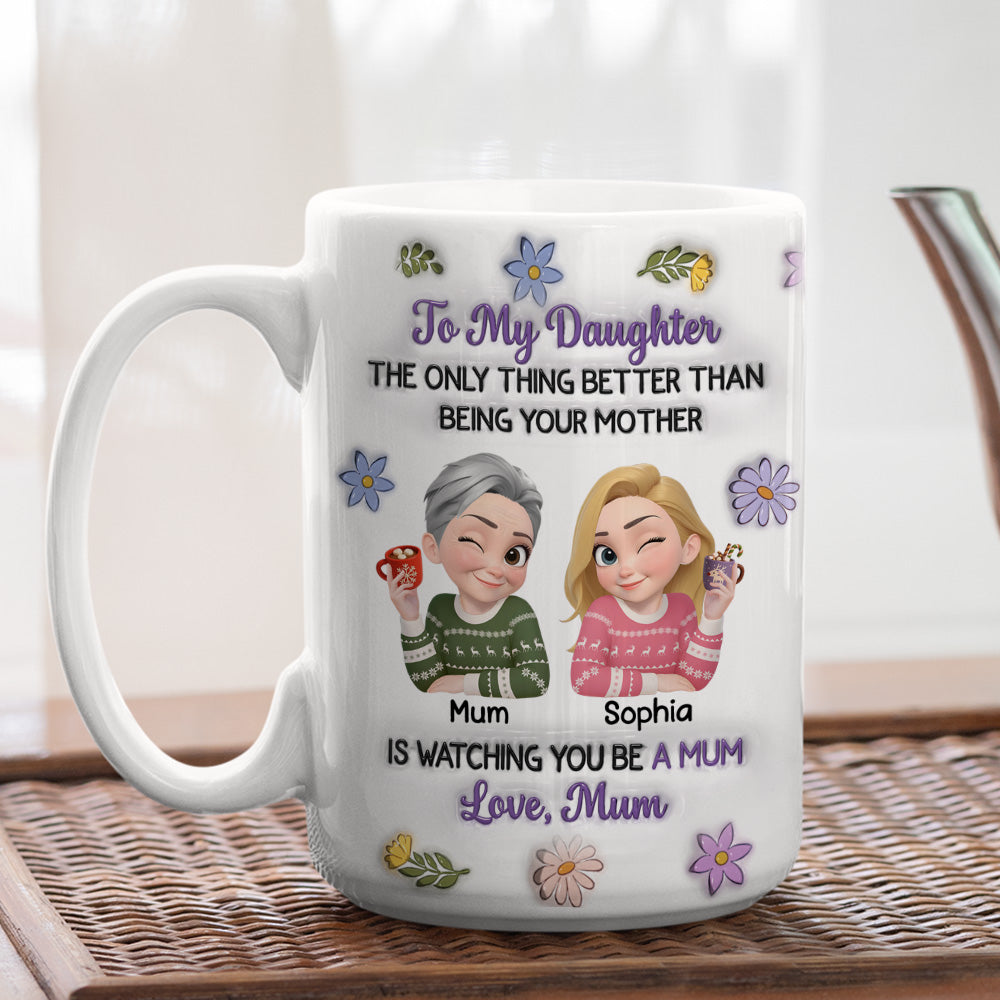 Custom Christmas & Birthday Gift for Daughter • From My Daughter To Mom - Personalized 3D Inflated Effect Mug