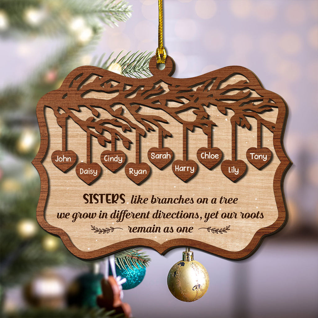 Custom Sister Christmas Ornament •  Sisters Like Branches On A Tree - Personalized 2-Layered Wood Ornament