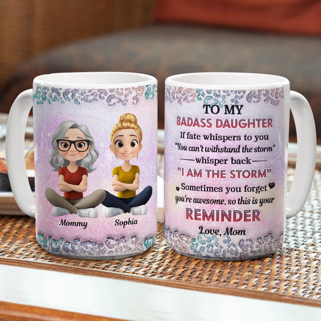 Custom Christmas & Birthday Keepsake Gift • My Badass Daughter - Personalized 3D Inflated Effect Mug