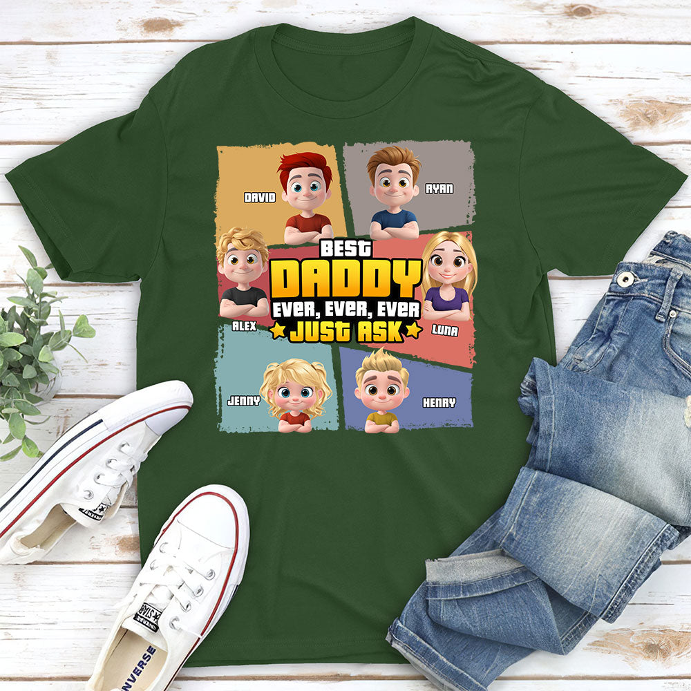 Custom Father's Day, Special Gift for Dad & Grandpa • Best Dad Ever Just Ask - Personalized Shirt