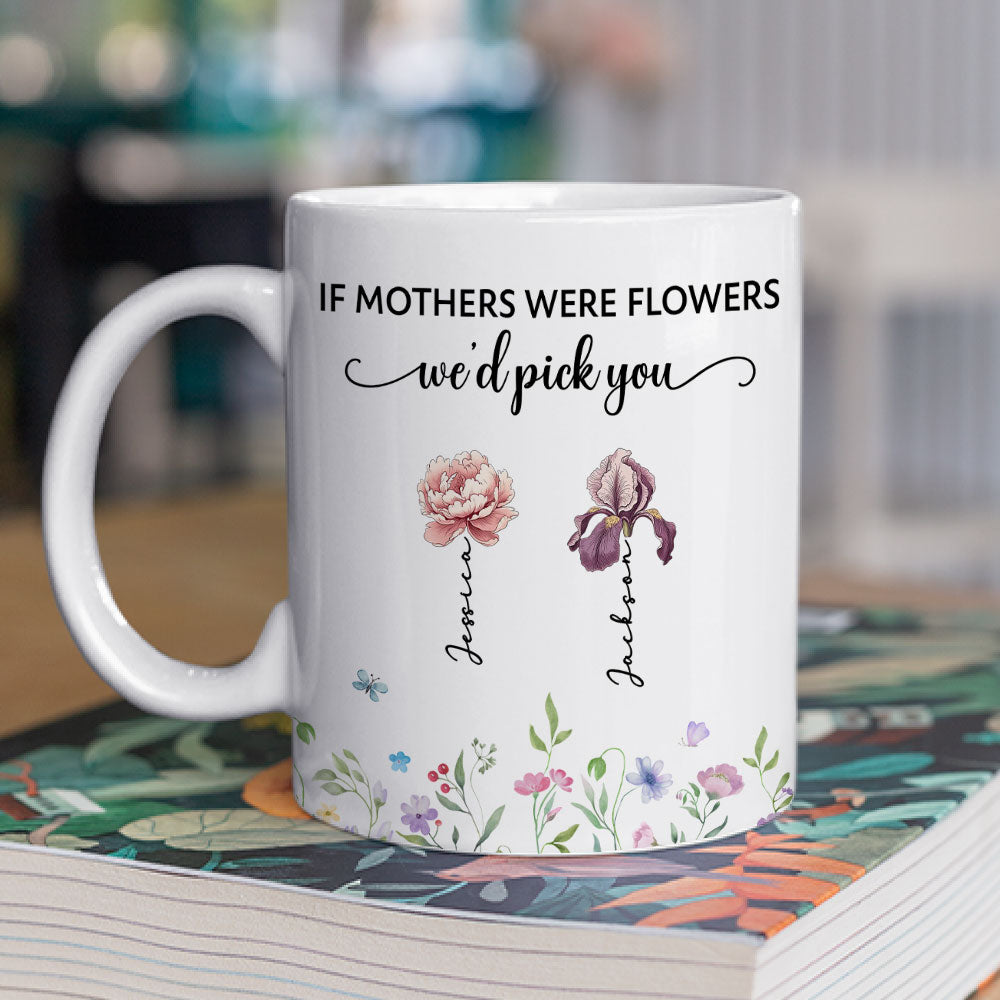Custom Birth Flower, Name For Mom & Grandma • Mom Is A Flower - Personalized Coffee Mug