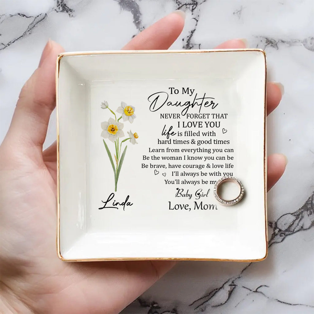 Custom Birth Flower Daughter Trinket Dish, Meaningful Birthday Gift For Her • Never Forget - Personalized Jewelry Dish