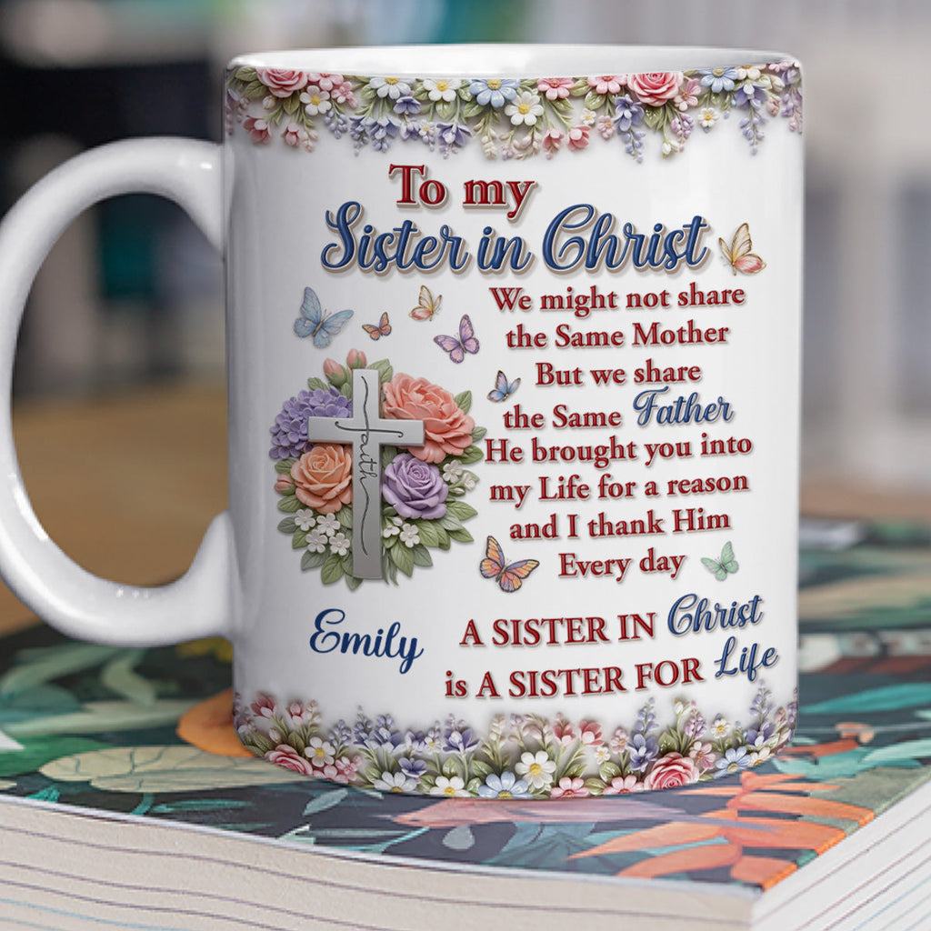 Custom Christmas & Birthday Keepsake Gift • The Sister For Life - Personalized 3D Effect Mug