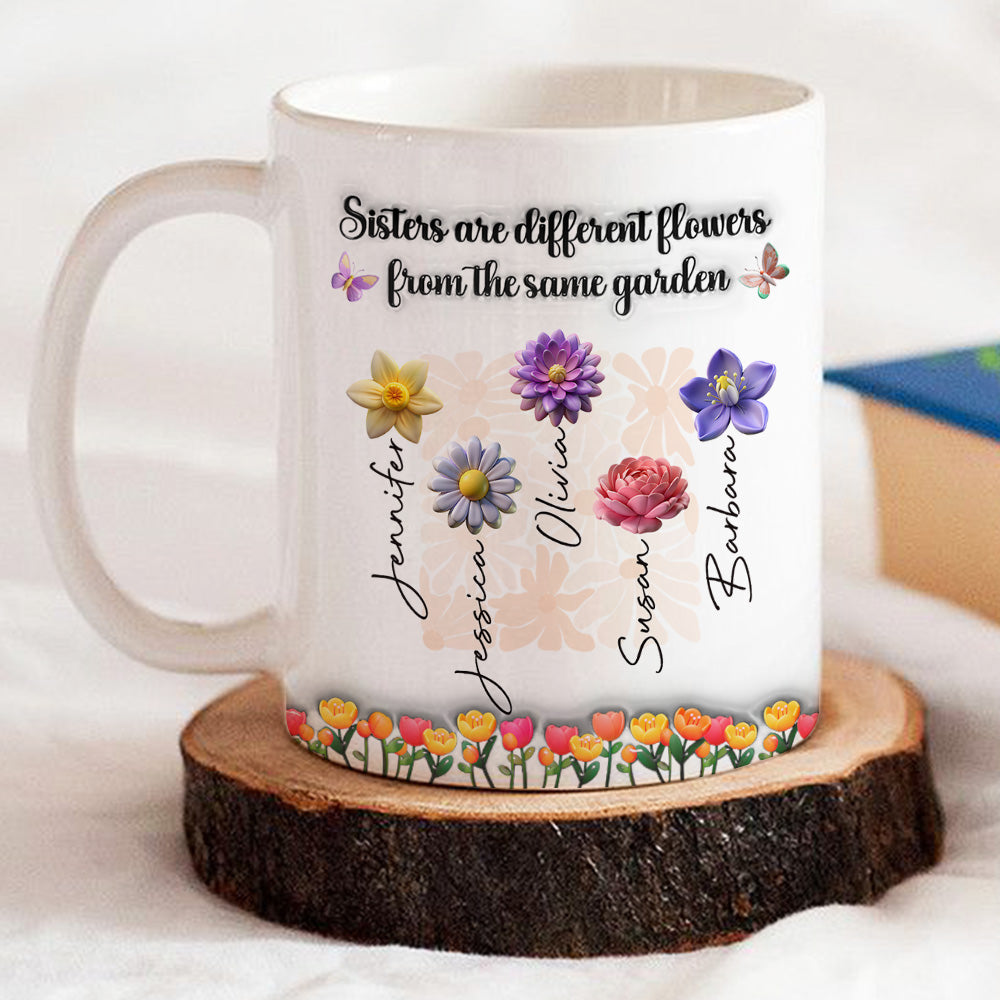 Custom Christmas & Birthday Gift For Sister • Sisters Are Different Flowers From The Same Garden Ver 2 - Personalized 3D Inflated Effect Mug