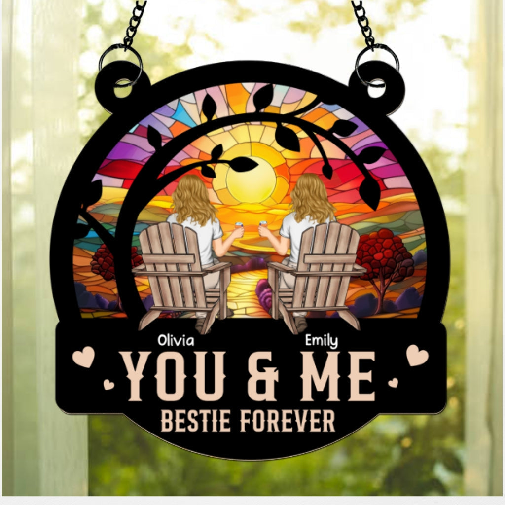 Custom Best Friend Hanging Decor, Friendship Birthday Gifts • You And Me Are Bestie - Personalized Suncatcher