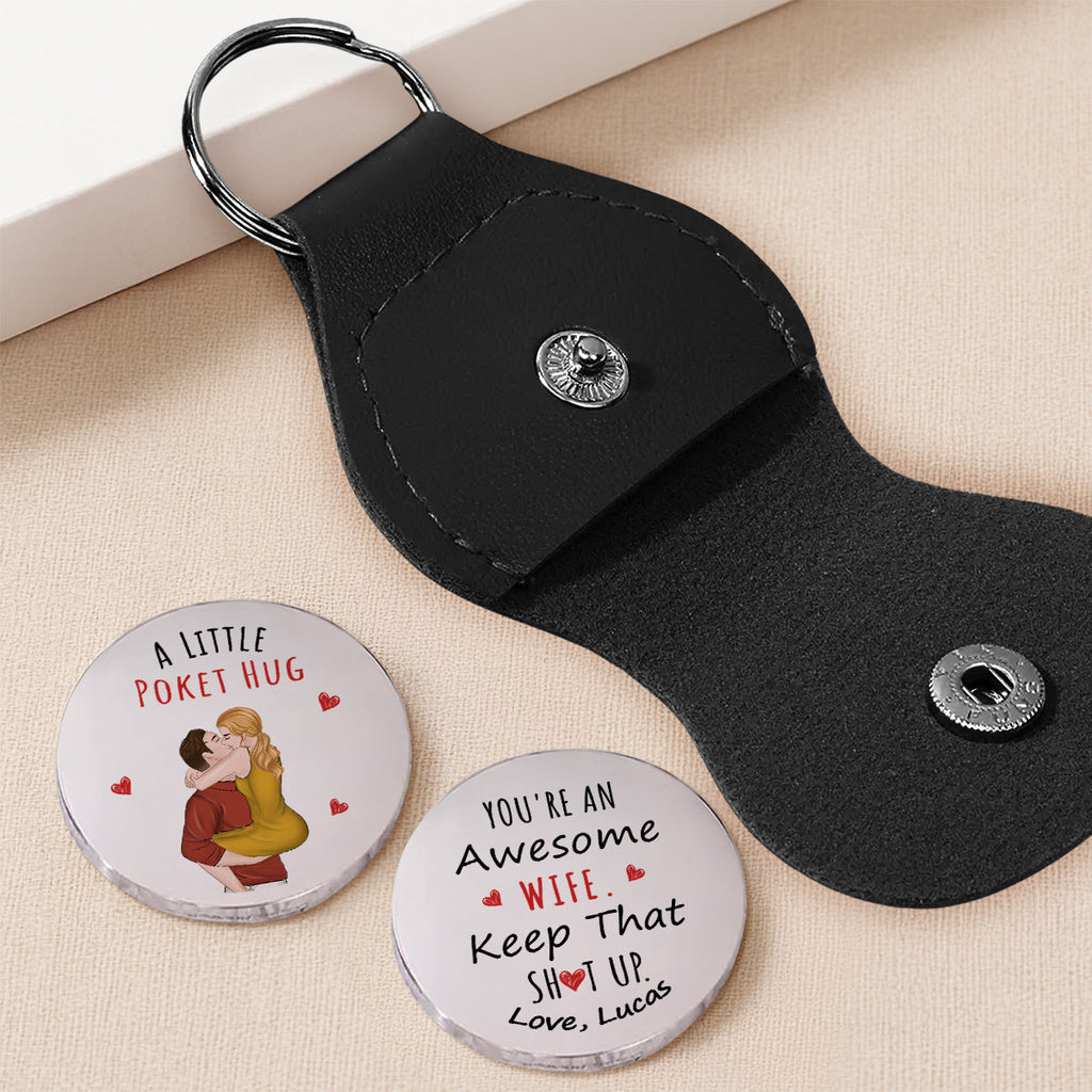 Custom Coin Keychain for Wife, Couple Anniversary Valentine's Day Gifts • Keep That Shit Up Awesome Wife - Personalized Pocket Hug