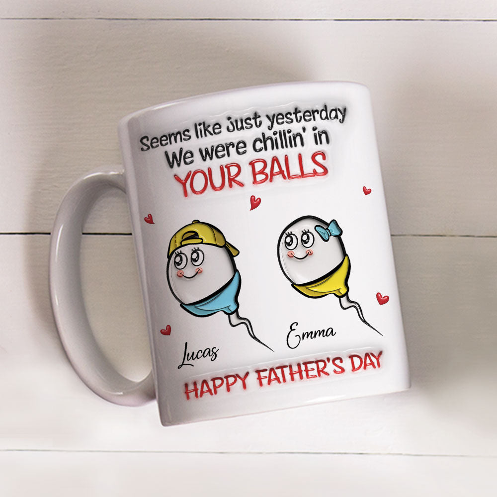 Custom Father's Day, Special Gift for Dad & Grandpa • Chilling In Yours - Personalized 3D Inflated Effect Mug