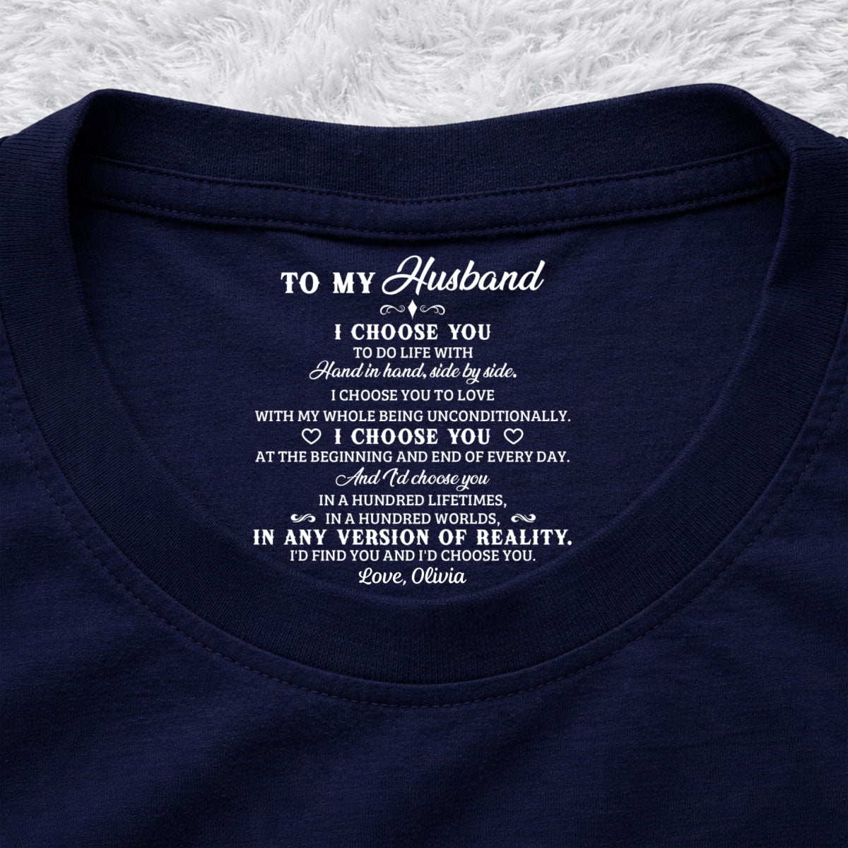 Custom Anniversary Keepsake Gifts For Couple • I Choose You 2 - Personalized Inside Neck Print T-Shirt