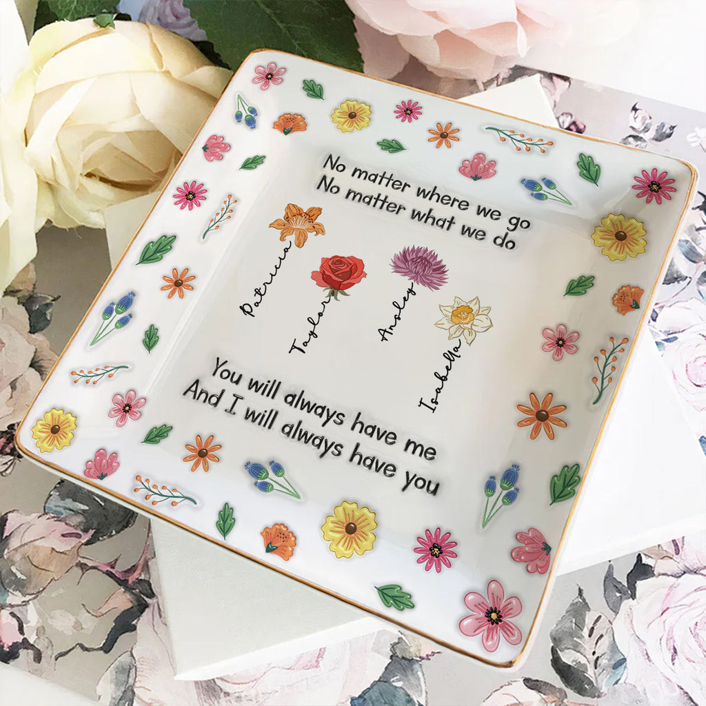Custom Trinket Dish Gift for Friend, for Soul Sister • Always Have Me - Personalized 3D Inflated Effect Jewelry Dish