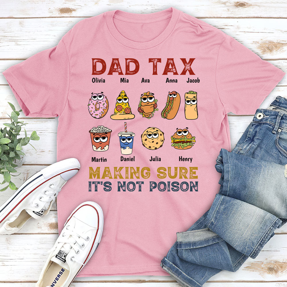 Custom Father's Day, Special Gift for Dad & Grandpa • Dad Tax - Personalized Shirt