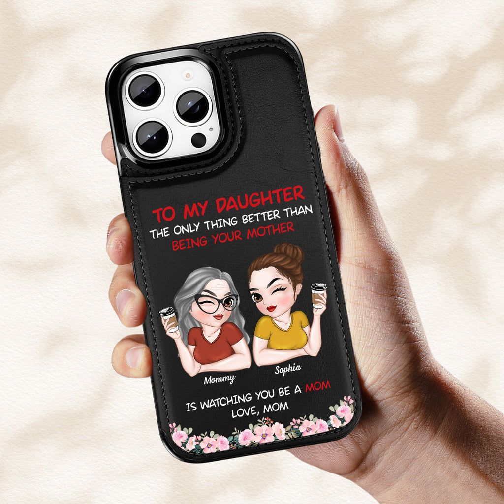 To My Daughter - Personalized Leather Phone Case