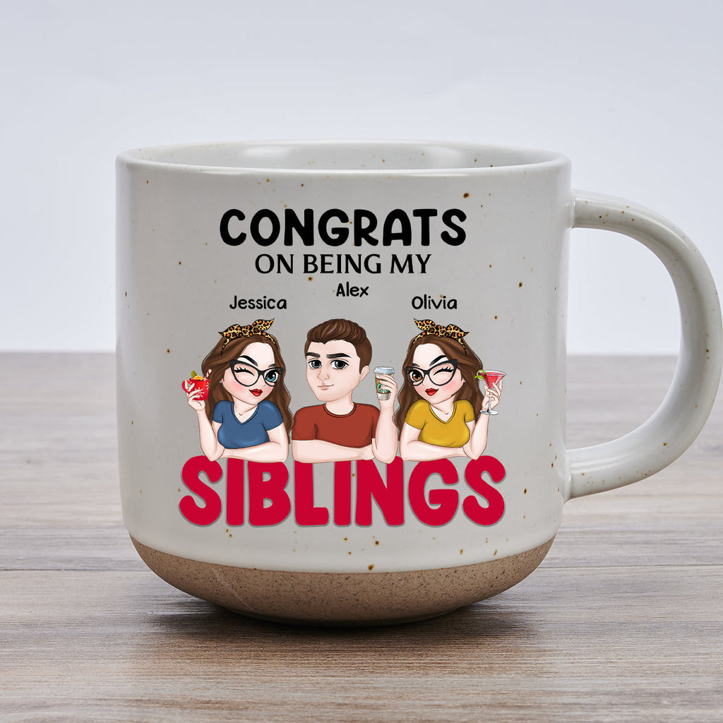 Custom Best Friend, Christmas & Birthday Friendship Keepsake Gift • Congrats On Being My Siblings - Personalized Pottery Mug