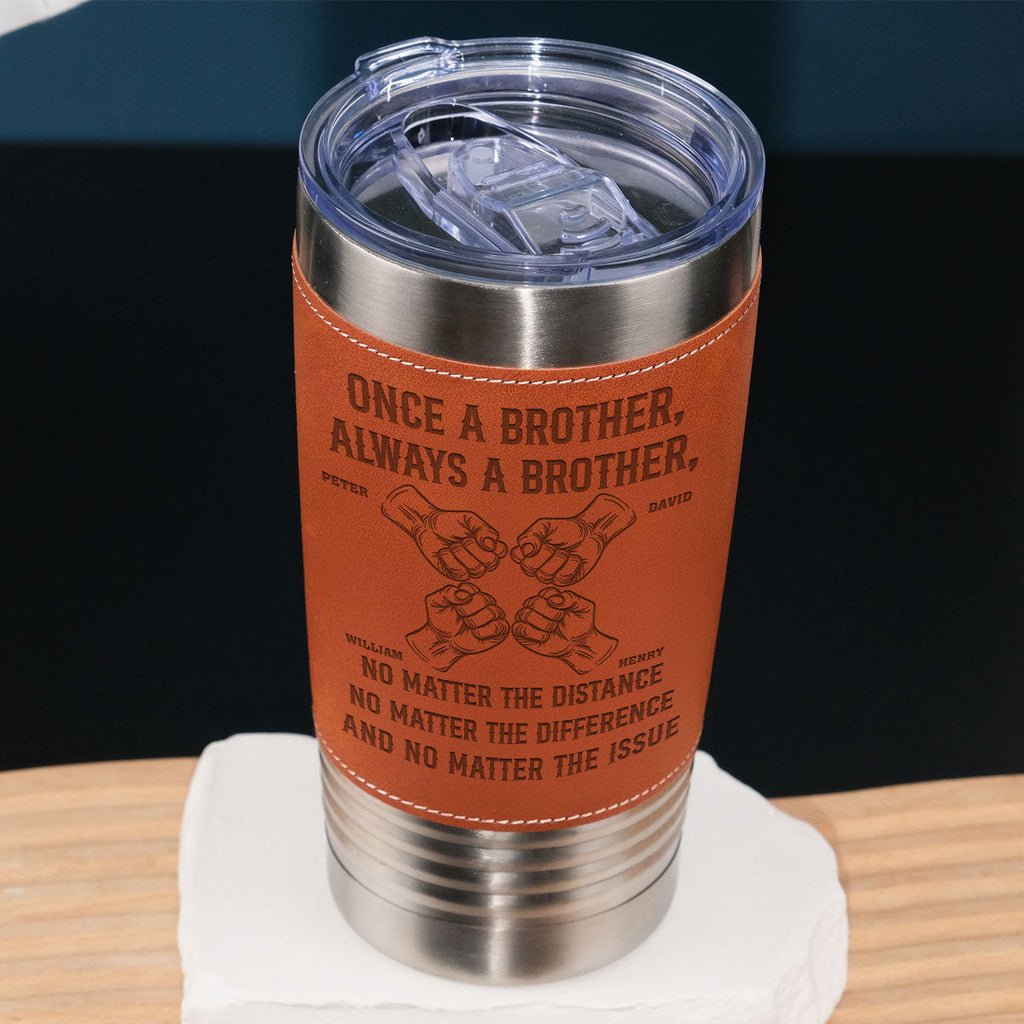 Custom Christmas Birthday Gifts For Brother • Once A Brother - Personalized Engraved Leather Tumbler