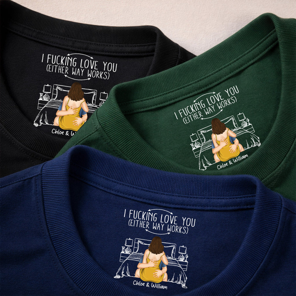 Custom Christmas Anniversary Keepsake Gifts For Husband • Either Way Works - Personalized Inside Neck Print T-Shirt