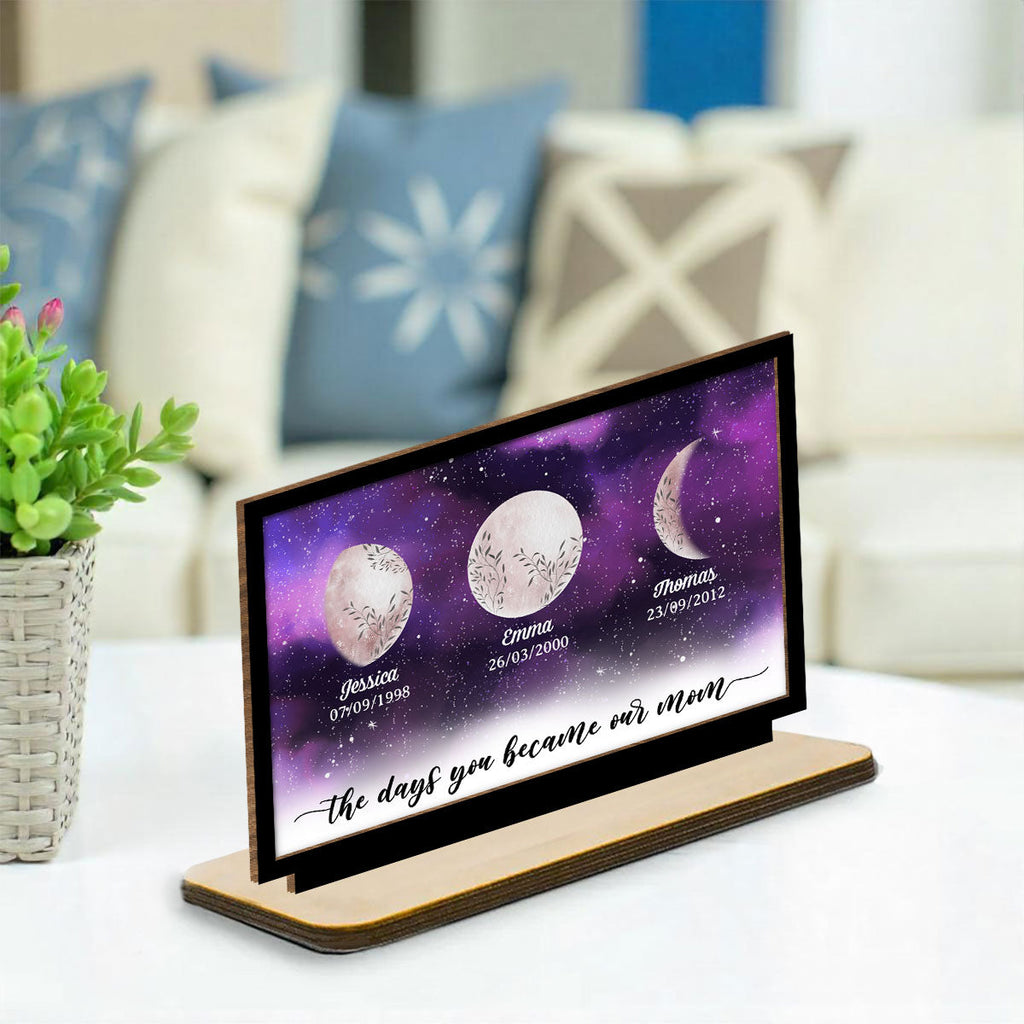 Custom Decor for Mom, Special Gift for Mother • The Days You Became Mom - Personalized 2-Layer Wood Plaque With Flat Base