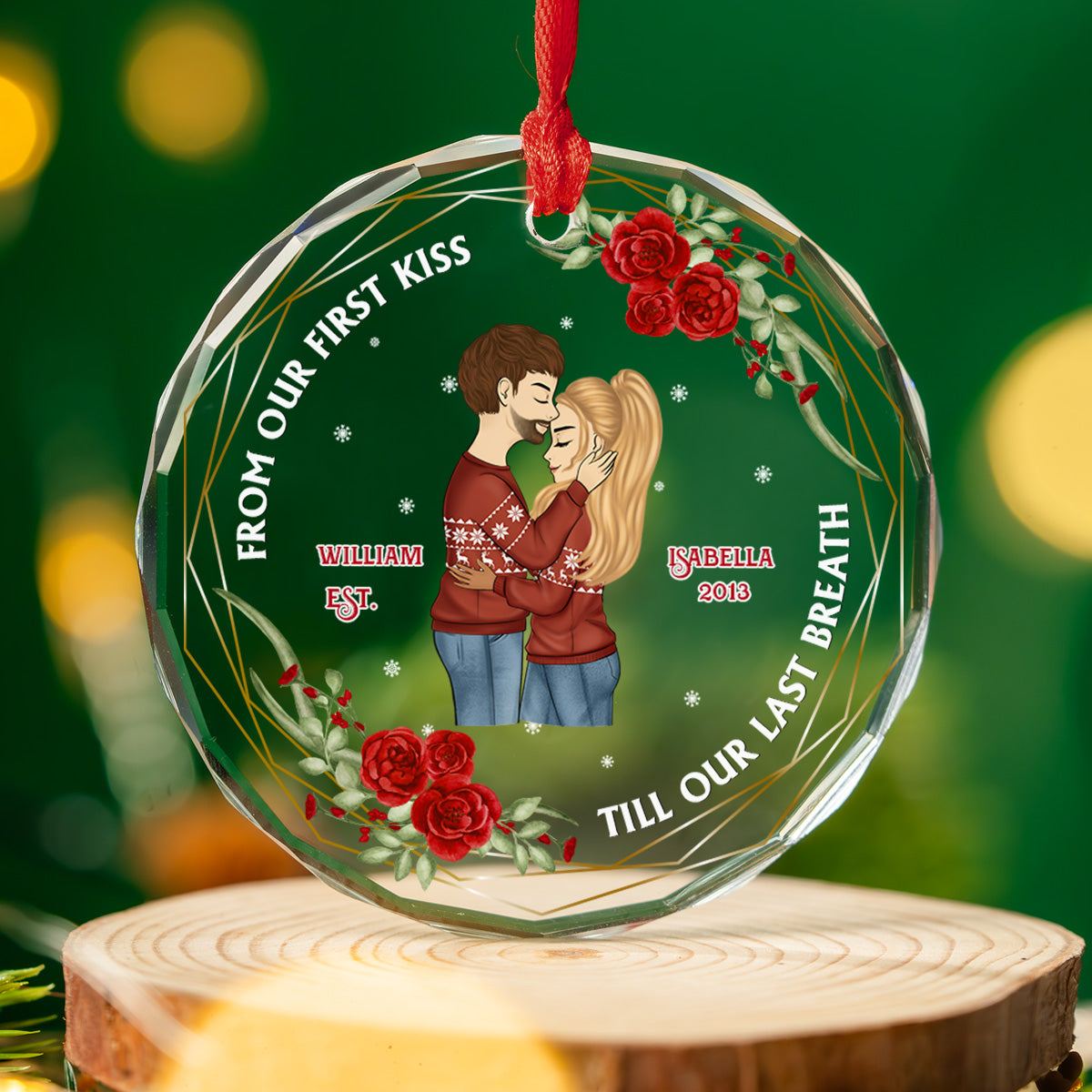 Custom Keepsake Christmas Ornament •  From Our First Kiss Till Our Last Breath - Personalized Glass Ornament