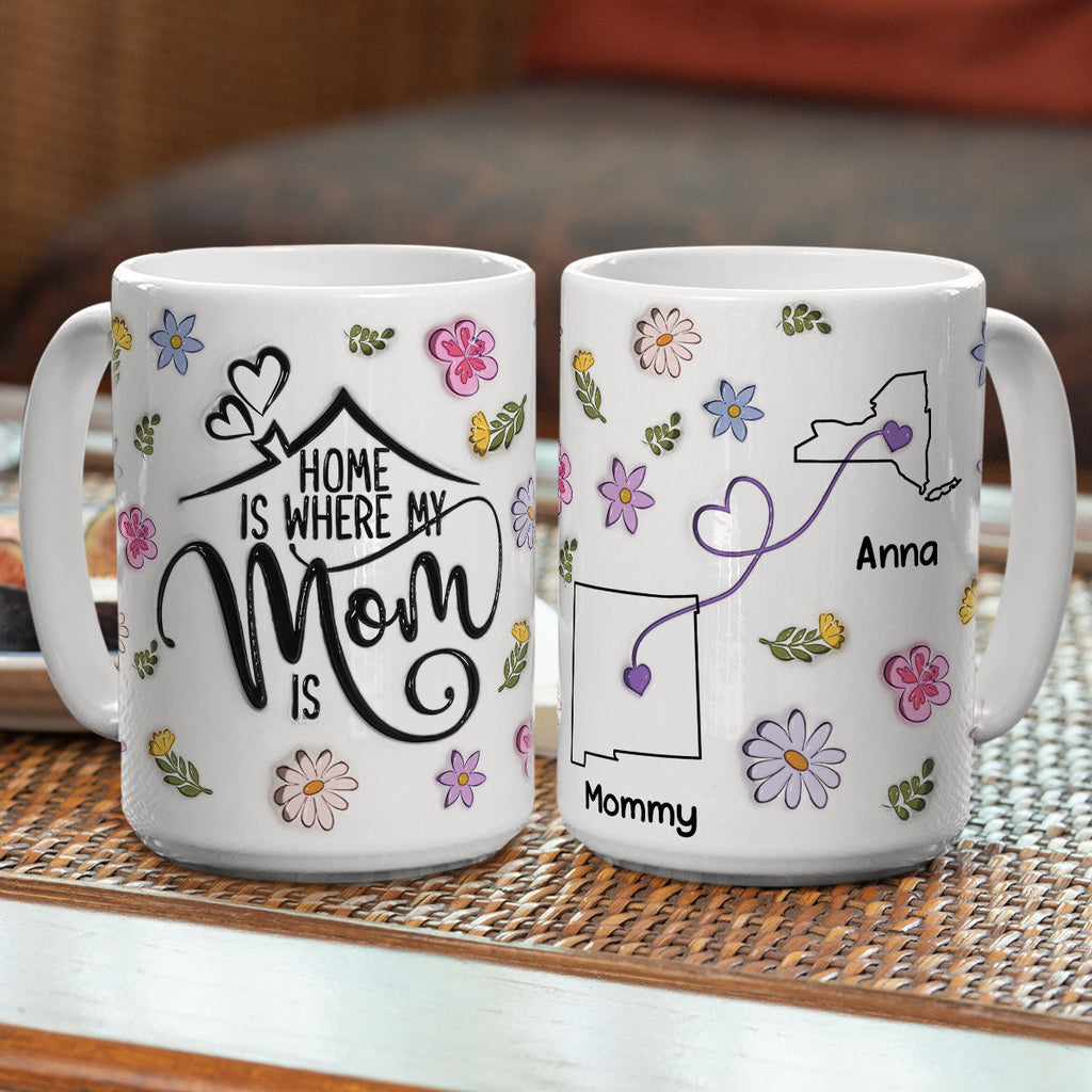 Custom Mother's Day Gift for Mom & Grandma • My Mom Is My Home - Personalized 3D Inflated Effect Mug