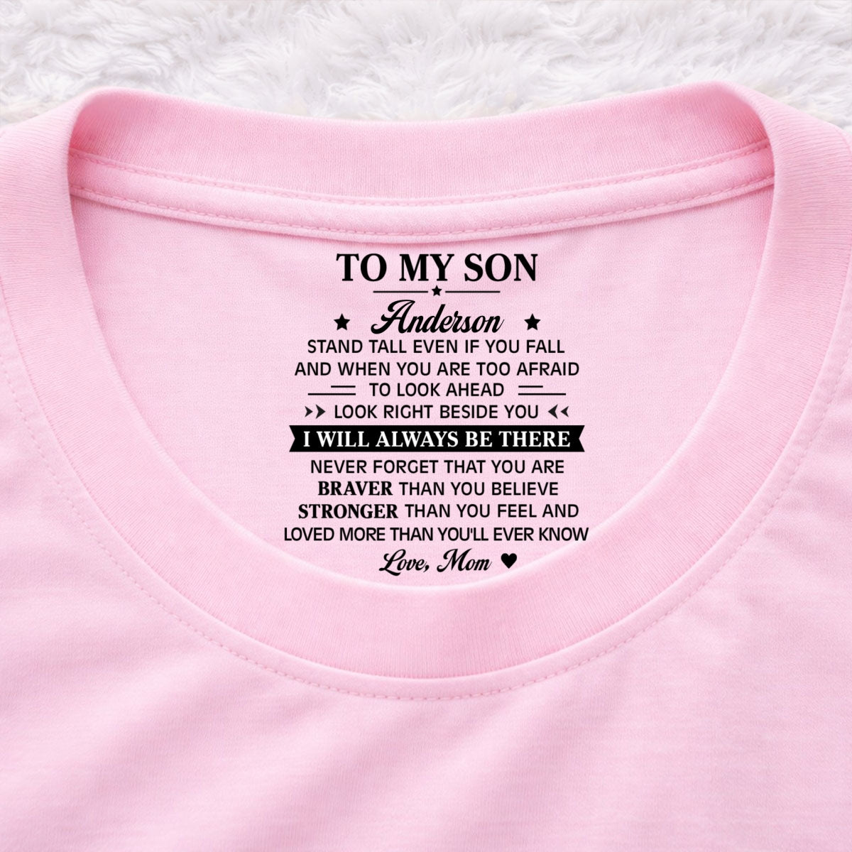 Custom Father's Day Gift For Son • You Are Braver Than You Believe My Son - Personalized Inside Neck Print T-Shirt