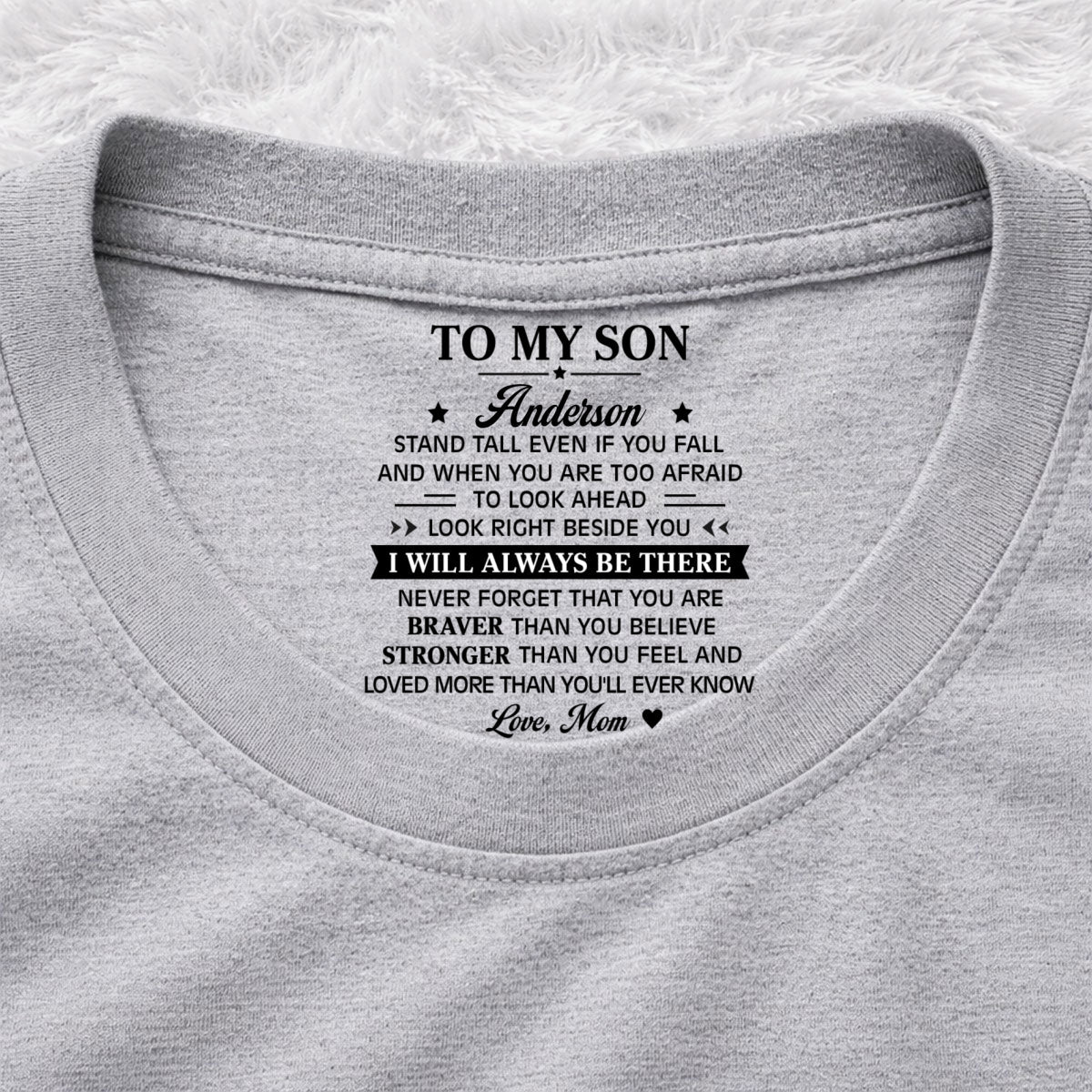 Custom Father's Day Gift For Son • You Are Braver Than You Believe My Son - Personalized Inside Neck Print T-Shirt