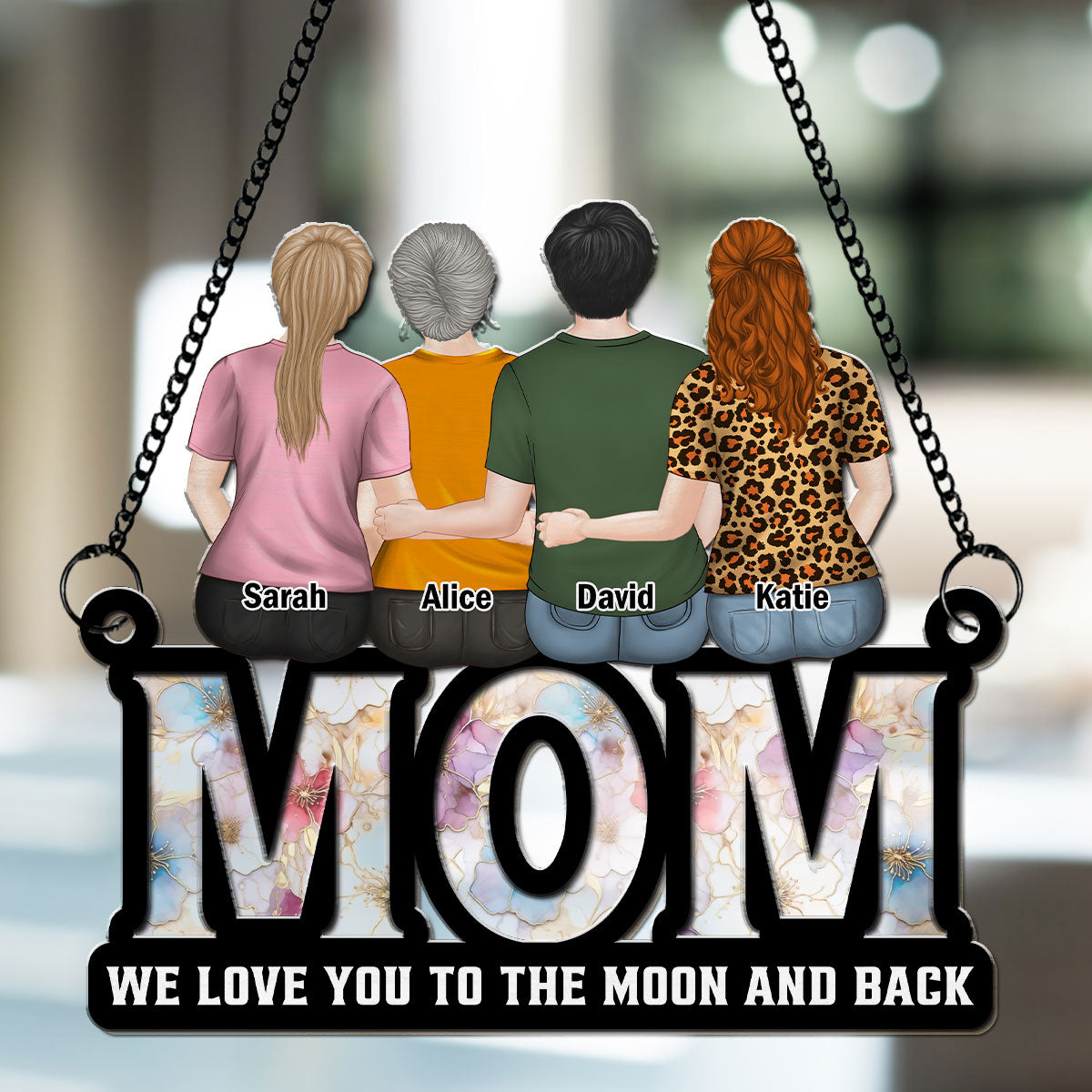 Custom Hanging Decor for Mom Daughter, Mother's Day Birthday Gifts • We Love You Mom - Personalized Suncatcher