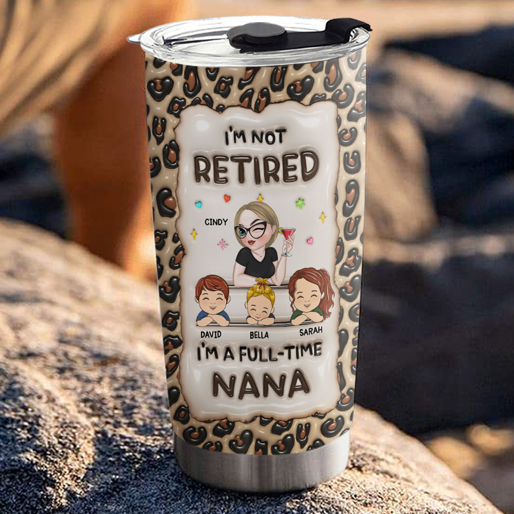 Custom Christmas Birthday Gifts For Grandma • Im Not Retired Im A Professional Grandma - Personalized 3D Inflated Effect Tumbler