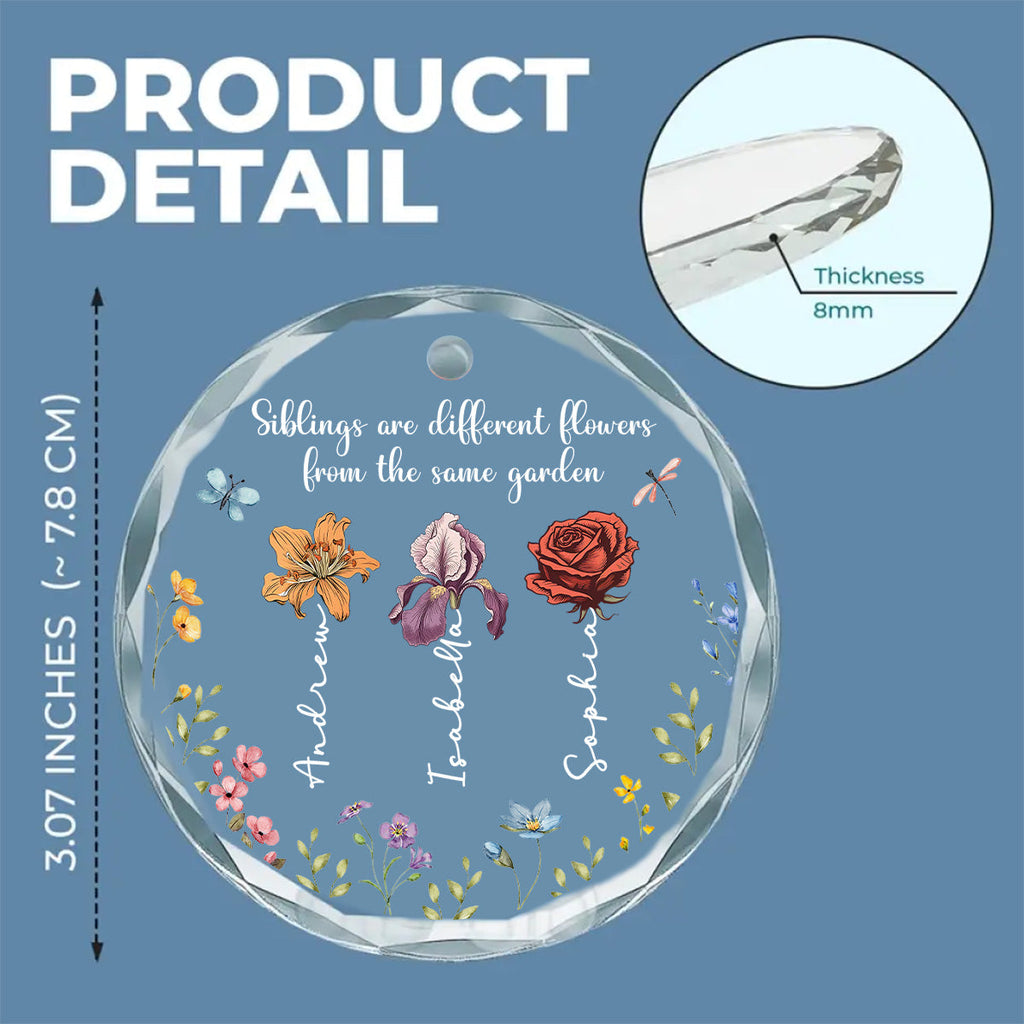 Custom Family Ornament, Christmas Gift for Family Members •  Siblings Are Different Flowers From The Same Garden - Personalized Glass Ornament
