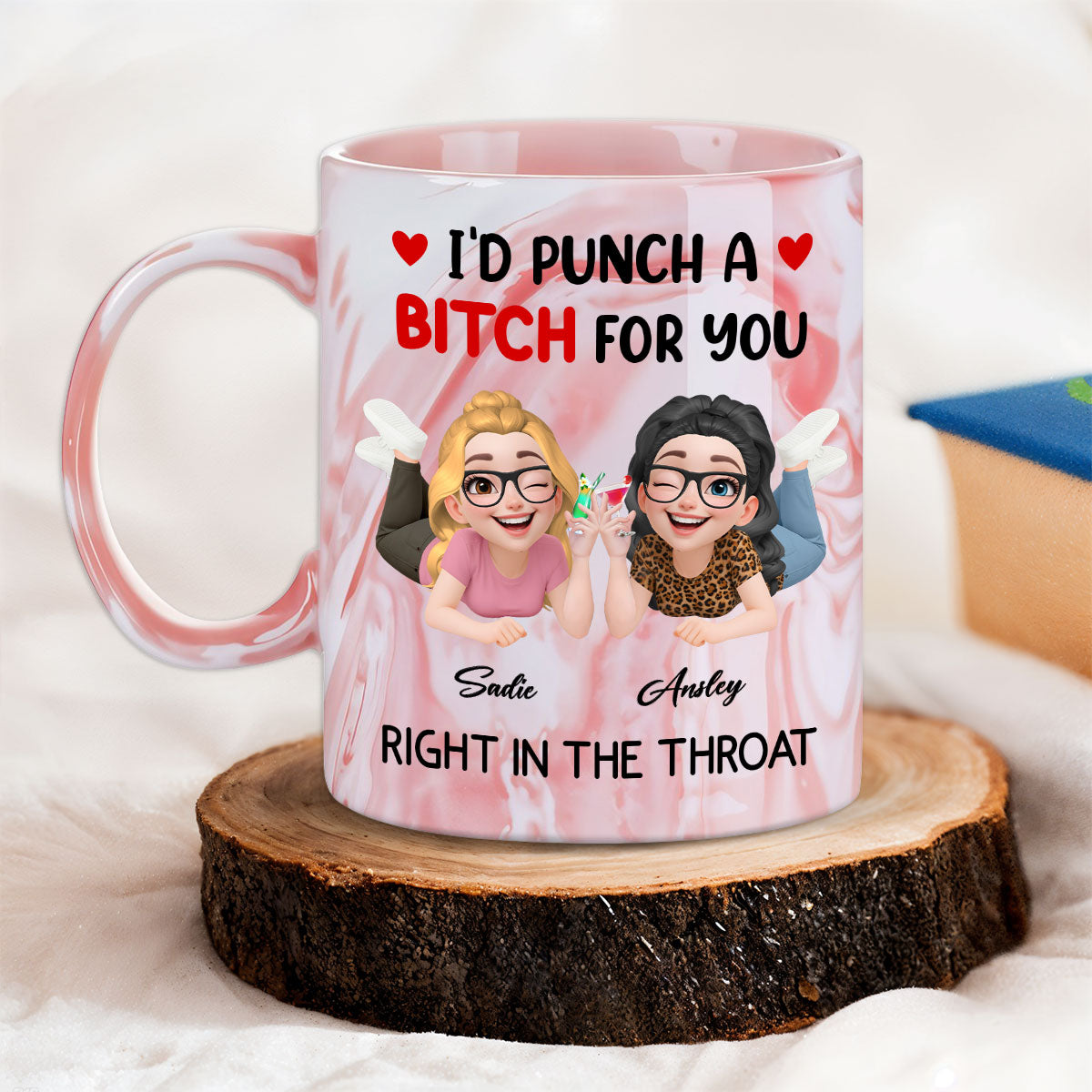 Custom Best Friend, Christmas & Birthday Friendship Keepsake Gift • Right In The Throat My Friend New Ver - Personalized Pink Marble Mug