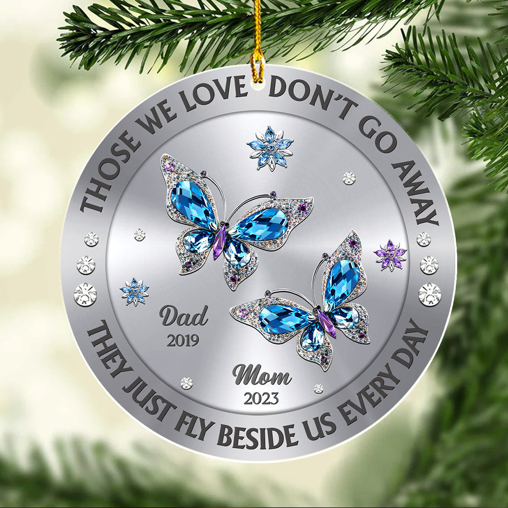 Custom Memorial Christmas Ornament, Sympathy Keepsake •  Those We Love Beside Us Every Day - Personalized Acrylic Ornament