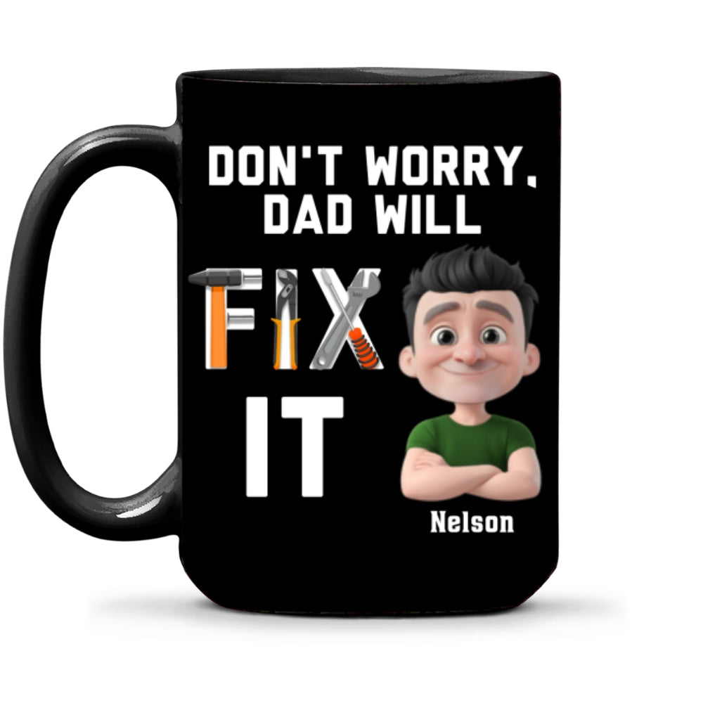Custom Father's Day, Special Gift for Dad & Grandpa • Dad Will Fix It - Personalized Coffee Mug