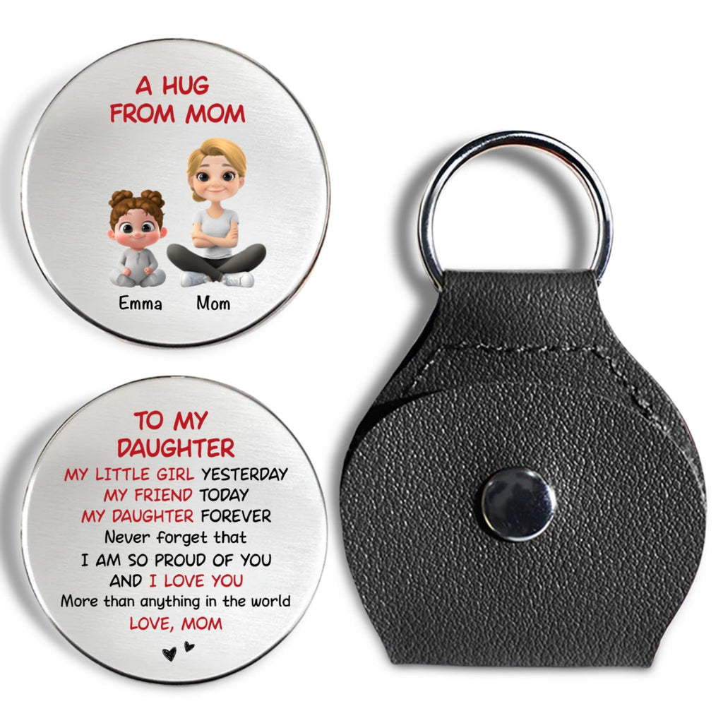Custom Daughter Coin Keychain, Mother's Day Birthday Gifts • A Sweetest Hug To My Child - Personalized Pocket Hug