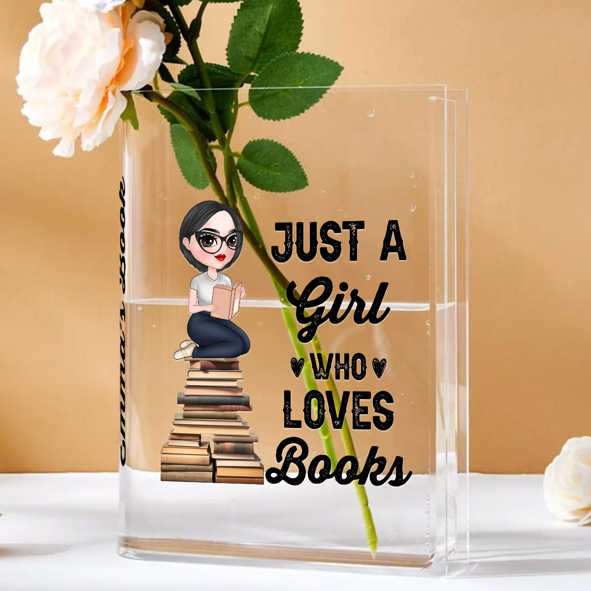 Just A Girl Loves Books - Personalized Acrylic Book Vase