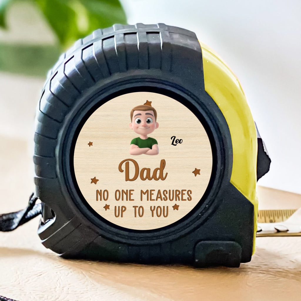 No One Measures Up To You Version 2 - Personalized Tape Measure