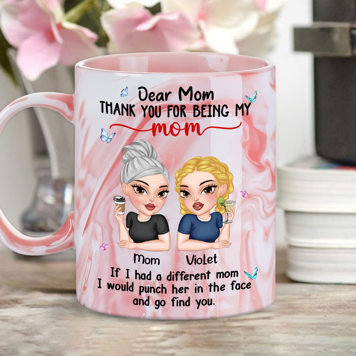 Custom Mother's Day Gift for Mom & Grandma • You Are My Only Mom - Personalized Pink Marble Mug
