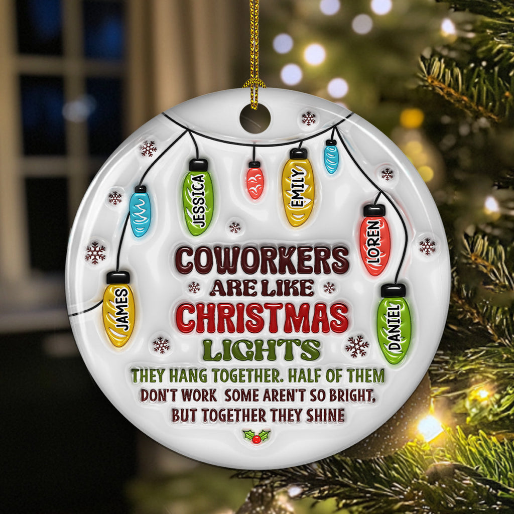 Custom Coworker Christmas Ornament, Team Appreciation Gift •  Coworkers Are Like Christmas Lights - Personalized 3D Inflated Effect Ceramic Ornament