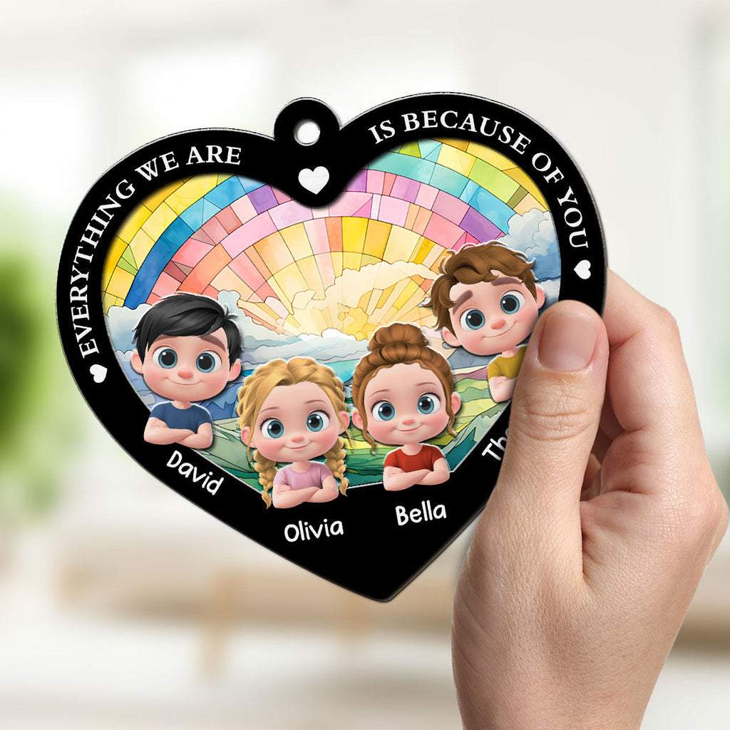 Custom Hanging Decor for Mom Daughter, Mother's Day Gifts • Everything We Are Is Because Of You - Personalized Suncatcher