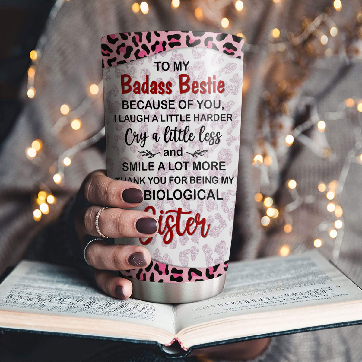 Custom Christmas Birthday Gifts For Best Friend • Because Of You I Laugh A Little Harder My Badass Bestie - Personalized Tumbler