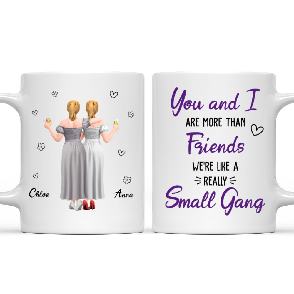 Custom Best Friend, Christmas & Birthday Friendship Keepsake Gift • We Are Really Like Small Gang - Personalized Coffee Mug