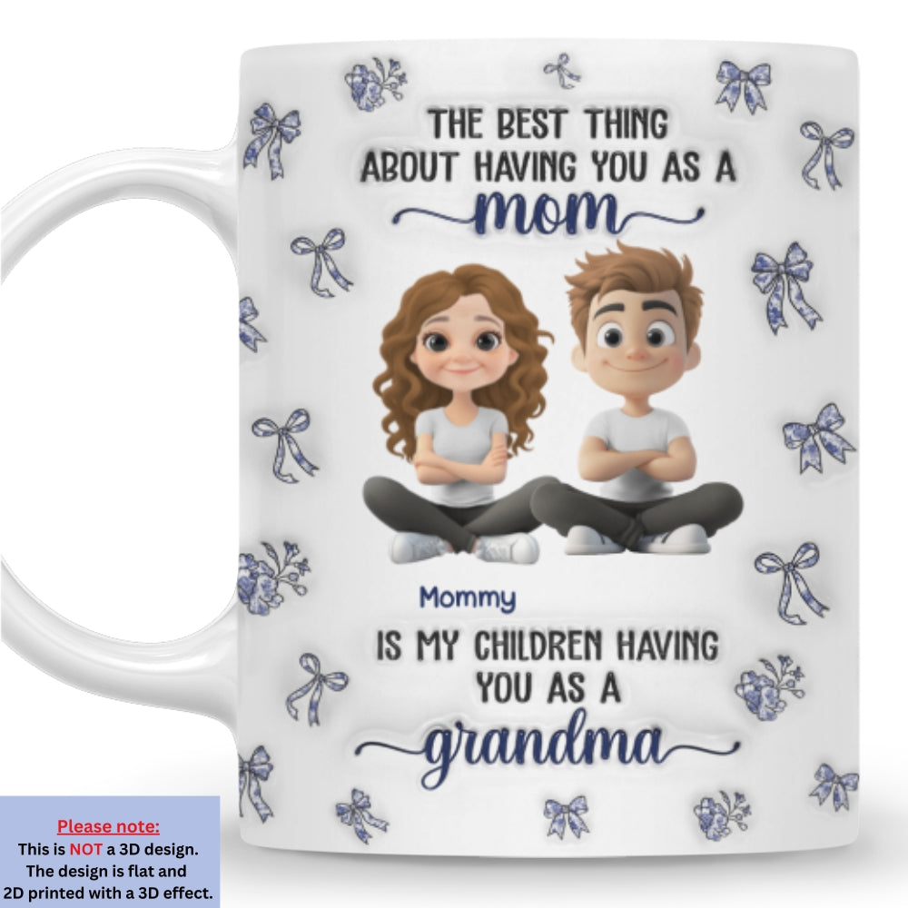 Custom Mother's Day Gift for Mom & Grandma • When My Child Have You As A Grandma - Personalized 3D Inflated Effect Mug