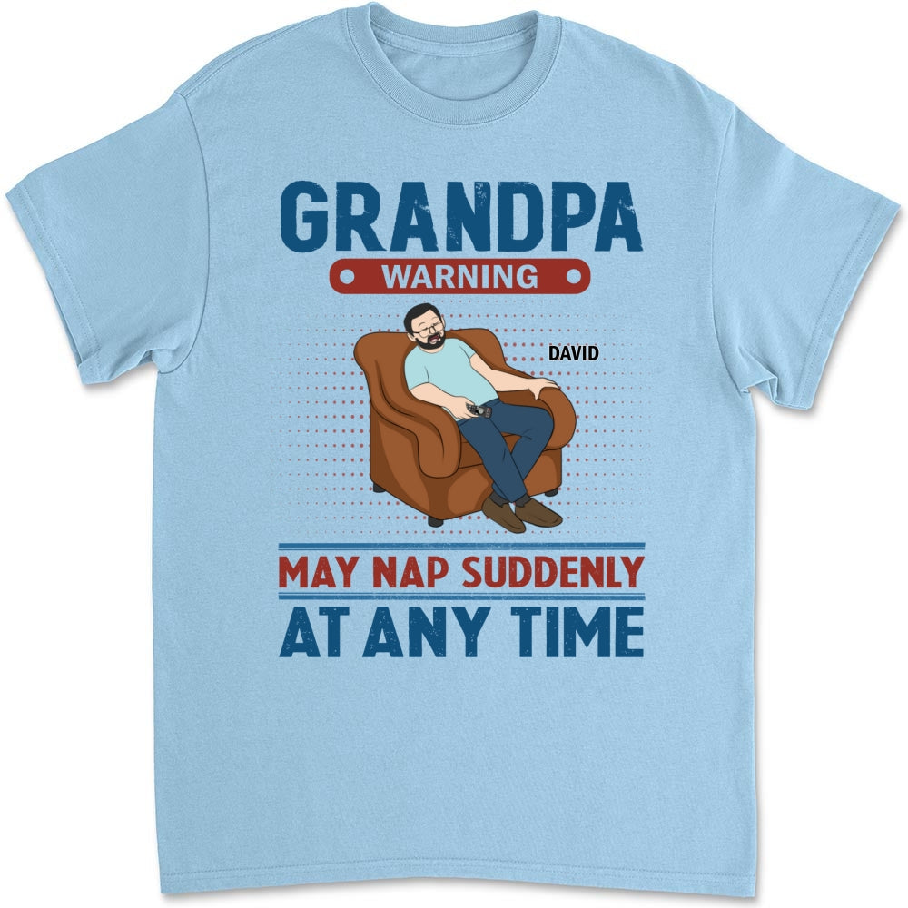 Custom Father's Day, Special Gift for Dad & Grandpa • Nap At Anytime - Personalized Shirt