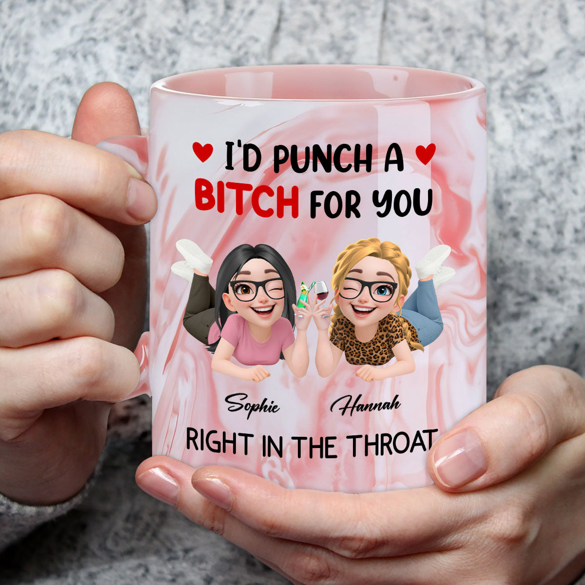 Custom Best Friend, Christmas & Birthday Friendship Keepsake Gift • Right In The Throat My Friend New Ver - Personalized Pink Marble Mug