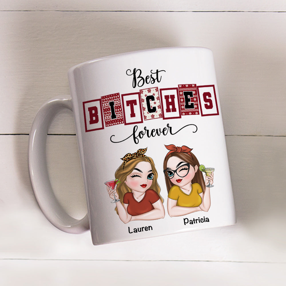 Custom Best Friend, Christmas & Birthday Friendship Keepsake Gift • Best Bitches Forever - Personalized Coffee Mug