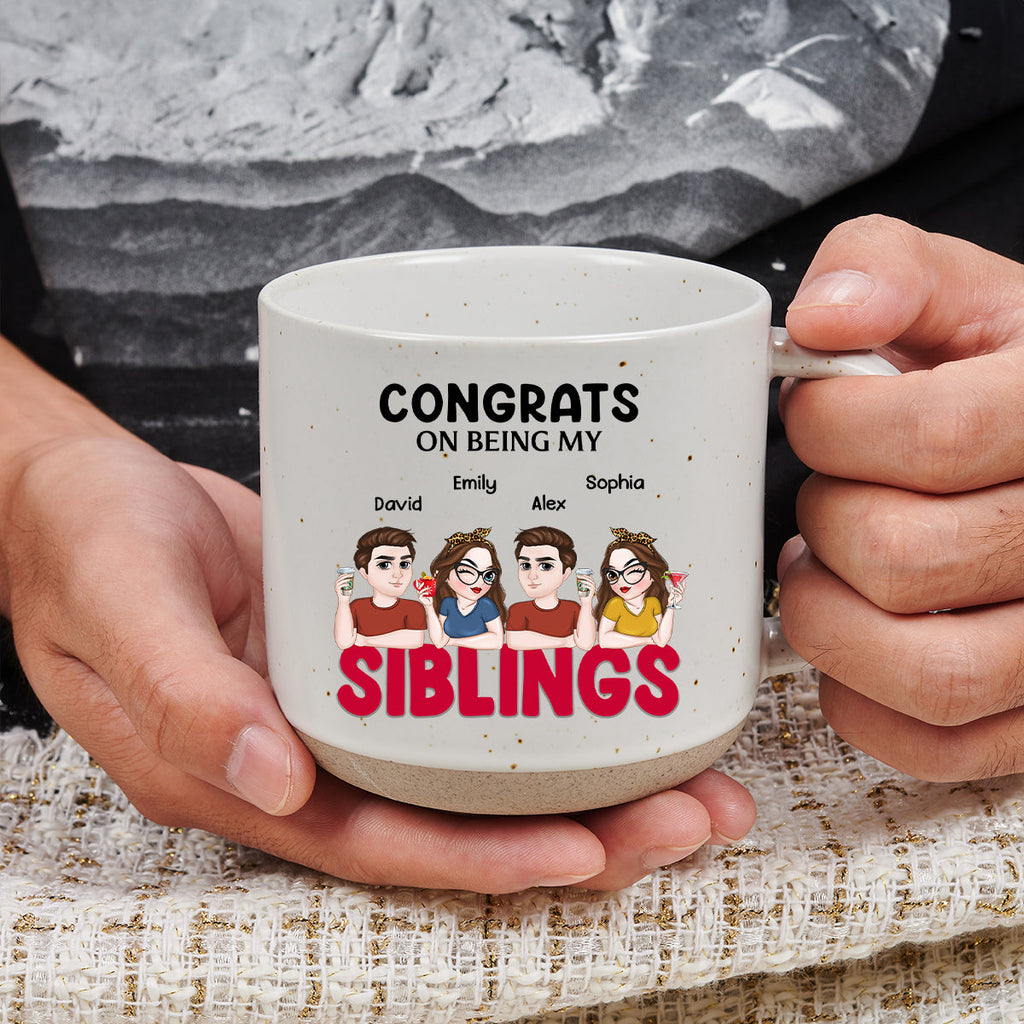 Custom Best Friend, Christmas & Birthday Friendship Keepsake Gift • Congrats On Being My Siblings - Personalized Pottery Mug