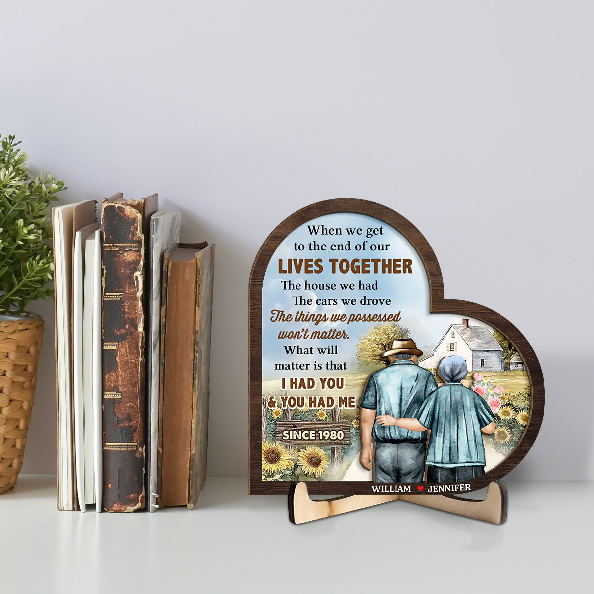 Custom Couple's Decor, Anniversary & Wedding Gift • When We Get To The End Of Our Lives Together - Personalized Wooden Plaque