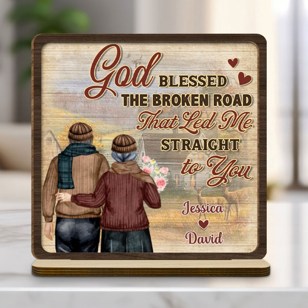 Custom Decor for Wife, Gift for Her • The Broken Road - Personalized 2-Layer Wood Plaque With Flat Base
