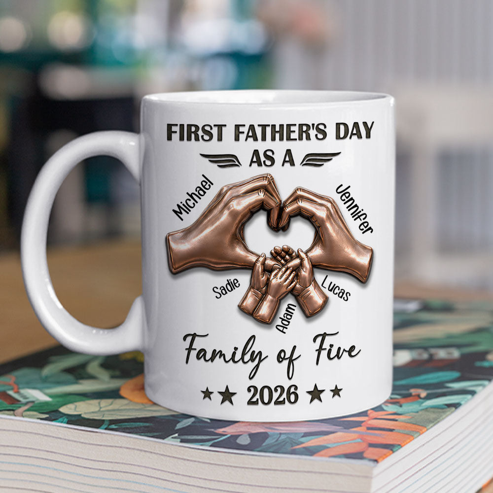 Custom Father's Day, Special Gift for Dad & Grandpa • First Father Day With My Family - Personalized 3D Effect Mug