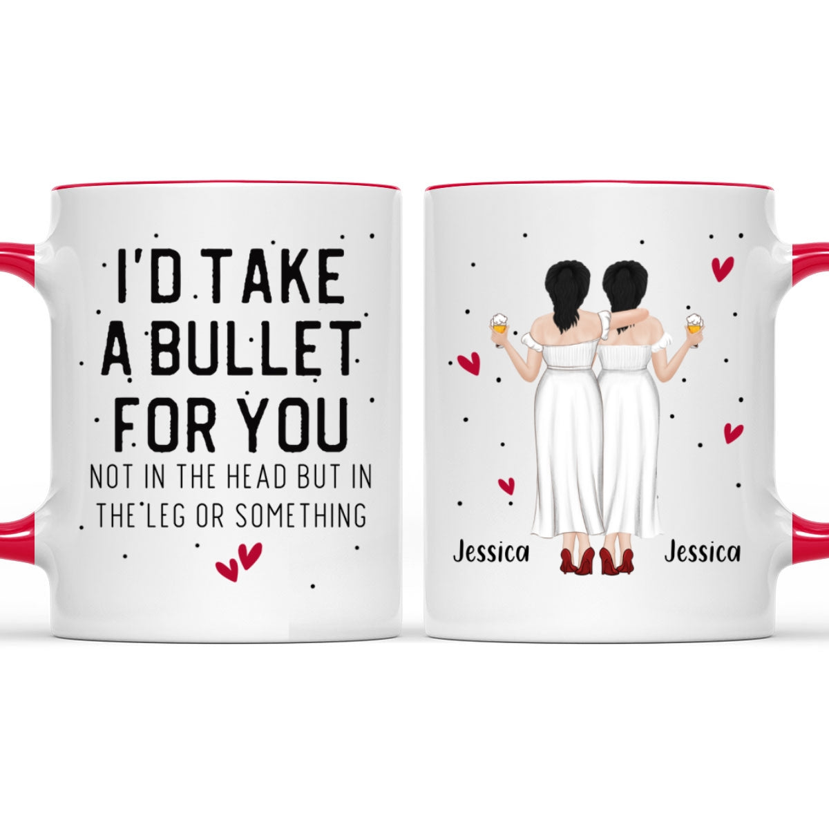 Custom Best Friend, Christmas & Birthday Friendship Keepsake Gift • Take A Bullet For You - Personalized Accent Mug