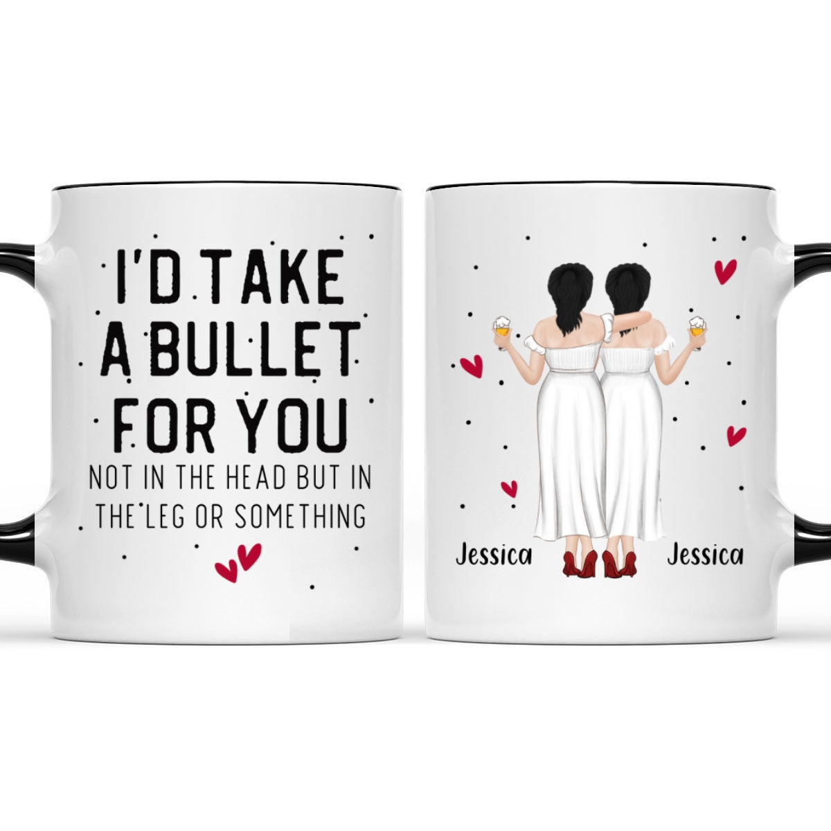 Custom Best Friend, Christmas & Birthday Friendship Keepsake Gift • Take A Bullet For You - Personalized Accent Mug