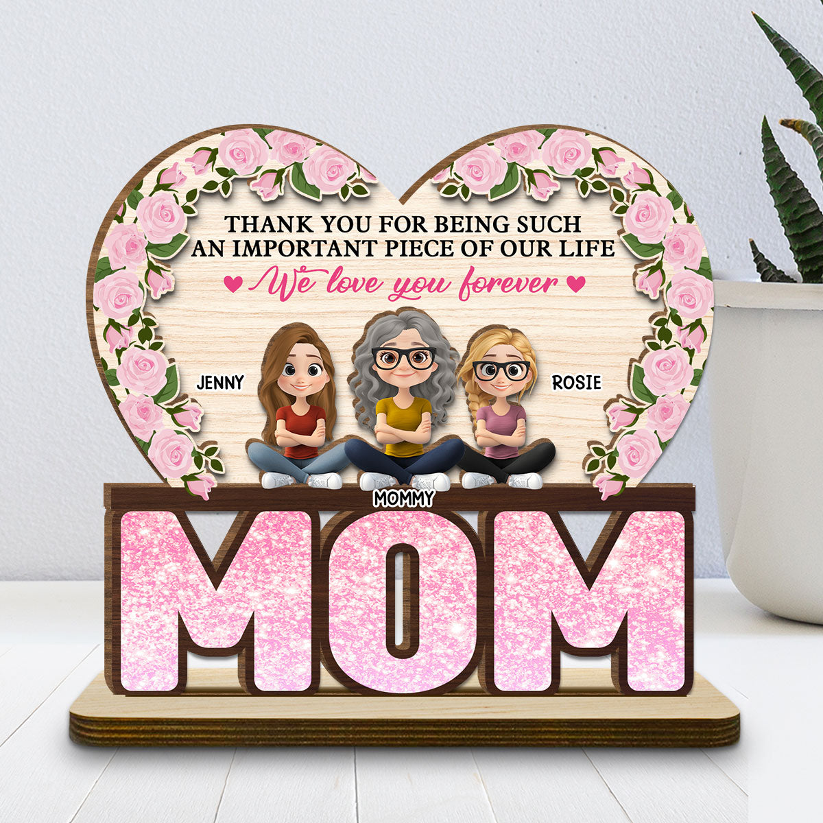 Custom Mother's Day Decor, Gift for Mom & Grandma • Thank You For Being Such An Important Piece Of My Life - Personalized 2-Layer Wood Plaque With Flat Base